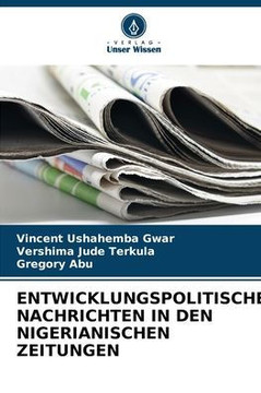 Entwicklungspolitische Nachrichten in Den Nigerianischen Zeitungen