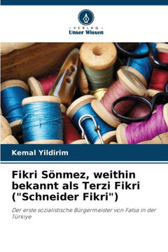 Fikri S?mez, weithin bekannt als Terzi Fikri (""Schneider Fikri"")