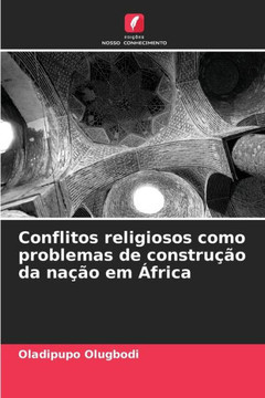 Conflitos religiosos como problemas de constru?o da na?o em ?rica