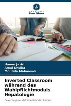 Inverted Classroom w?rend des Wahlpflichtmoduls Hepatologie
