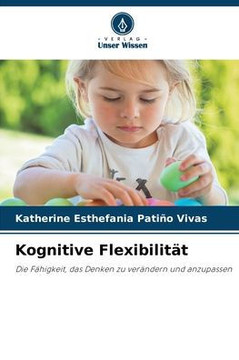 Kognitive Flexibilit? Kognitive Flexibilit?