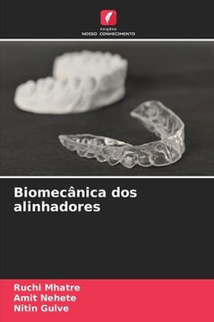Biomec?ica dos alinhadores