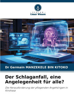 Der Schlaganfall, eine Angelegenheit f? alle?