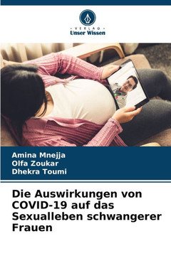 Die Auswirkungen von COVID-19 auf das Sexualleben schwangerer Frauen