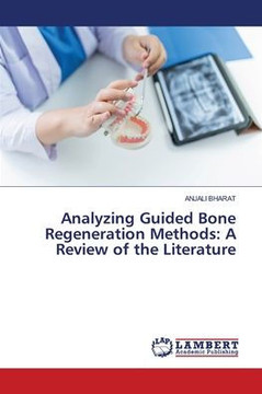 Analyzing Guided Bone Regeneration Methods: A Review of the Literature