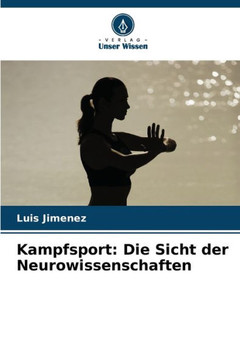 Kampfsport: Die Sicht der Neurowissenschaften Kampfsport: Die Sicht der Neurowissenschaften