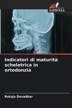 Indicatori di maturit?scheletrica in ortodonzia