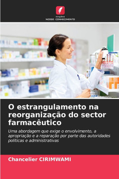 O estrangulamento na reorganiza?o do sector farmac?tico
