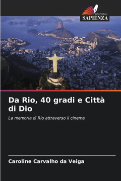 Da Rio, 40 gradi e Citt?di Dio