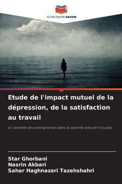 Etude de l'impact mutuel de la d?ression, de la satisfaction au travail