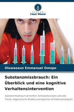 Substanzmissbrauch: Ein ?erblick und eine kognitive Verhaltensintervention