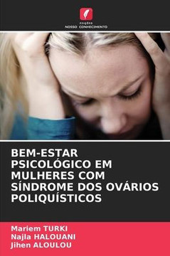 Bem-Estar Psicol?ico Em Mulheres Com S?drome DOS Ov?ios Poliqu?ticos