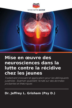 Mise en oeuvre des neurosciences dans la lutte contre la r?idive chez les jeunes