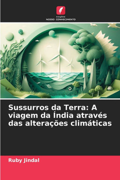 Sussurros da Terra: A viagem da ?dia atrav? das altera?es clim?icas
