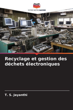 Recyclage et gestion des d?hets ?ectroniques Recyclage et gestion des d?hets ?ectroniques