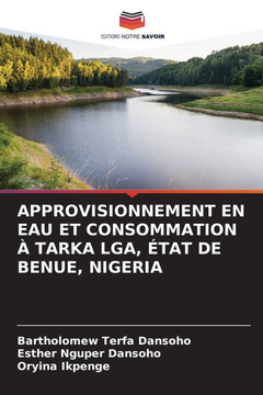 Approvisionnement En Eau Et Consommation ?Tarka Lga, ?at de Benue, Nigeria