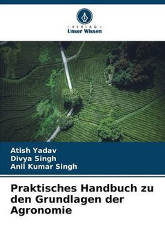 Praktisches Handbuch zu den Grundlagen der Agronomie