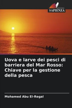 Uova e larve dei pesci di barriera del Mar Rosso: Chiave per la gestione della pesca