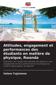 Attitudes, engagement et performances des ?udiants en mati?e de physique, Rwanda