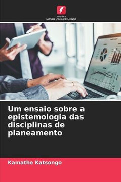 Um ensaio sobre a epistemologia das disciplinas de planeamento