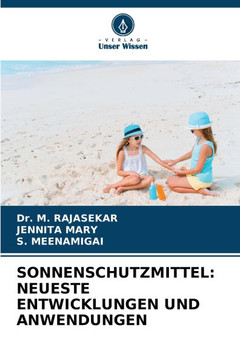 Sonnenschutzmittel: Neueste Entwicklungen Und Anwendungen