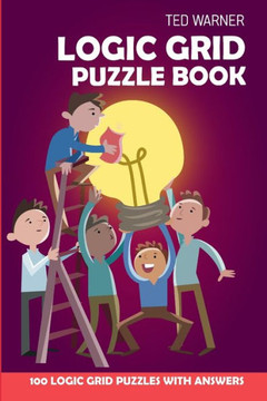 Logic Grid Puzzle Book : Eulero Puzzles - 100 Logic Grid Puzzles With Answers