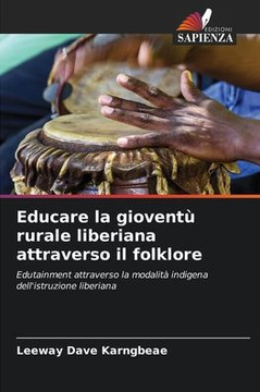Educare la giovent?rurale liberiana attraverso il folklore