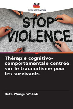 Th?apie cognitivo-comportementale centr? sur le traumatisme pour les survivants