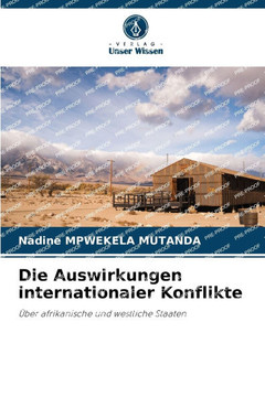 Die Auswirkungen internationaler Konflikte Die Auswirkungen internationaler Konflikte