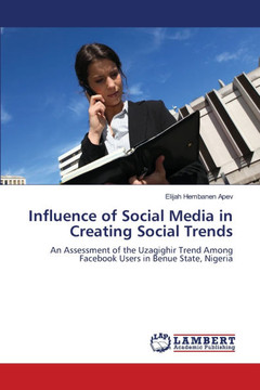 Influence of Social Media in Creating Social Trends Influence of Social Media in Creating Social Trends