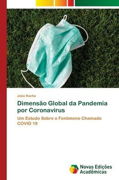Dimens? Global da Pandemia por Coronavirus Dimens? Global da Pandemia por Coronavirus