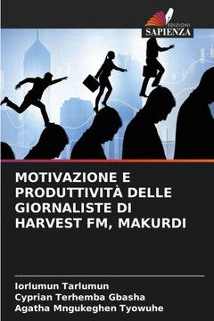 Motivazione E Produttivit?Delle Giornaliste Di Harvest Fm, Makurdi