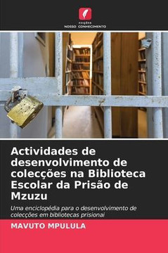 Actividades de desenvolvimento de colec?es na Biblioteca Escolar da Pris? de Mzuzu