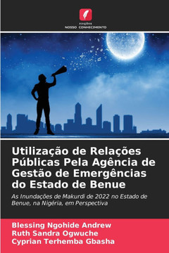 Utiliza?o de Rela?es P?licas Pela Ag?cia de Gest? de Emerg?cias do Estado de Benue