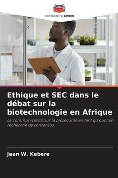 Ethique et SEC dans le d?at sur la biotechnologie en Afrique