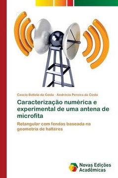 Caracteriza?o num?ica e experimental de uma antena de microfita