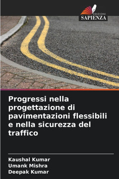 Progressi nella progettazione di pavimentazioni flessibili e nella sicurezza del traffico
