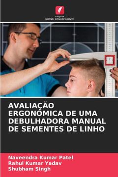 Avalia?o Ergon?ica de Uma Debulhadora Manual de Sementes de Linho