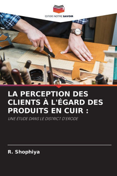 La Perception Des Clients ?l'?ard Des Produits En Cuir