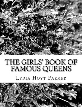 The Girls' Book Of Famous Queens
