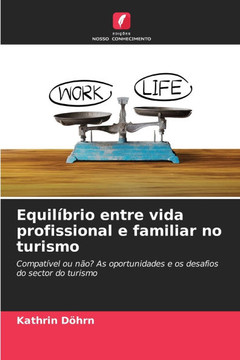 Equil?rio entre vida profissional e familiar no turismo