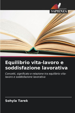 Equilibrio vita-lavoro e soddisfazione lavorativa