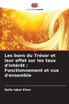 Les bons du Tr?or et leur effet sur les taux d'int??: Fonctionnement et vue d'ensemble
