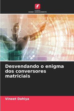 Desvendando o enigma dos conversores matriciais Desvendando o enigma dos conversores matriciais