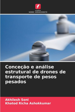 Conce?o e an?ise estrutural de drones de transporte de pesos pesados