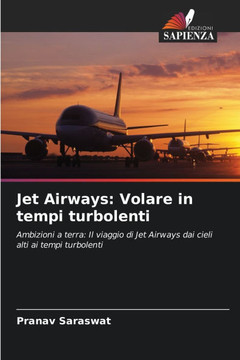 Jet Airways: Volare in tempi turbolenti