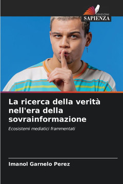 La ricerca della verit?nell'era della sovrainformazione