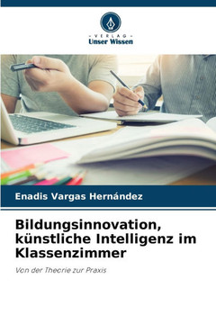 Bildungsinnovation, k?stliche Intelligenz im Klassenzimmer