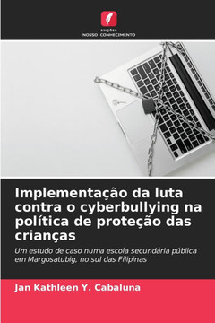 Implementa?o da luta contra o cyberbullying na pol?ica de prote?o das crian?s
