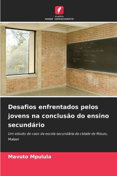 Desafios enfrentados pelos jovens na conclus? do ensino secund?io